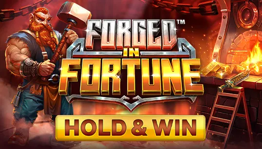 Forged in Fortune